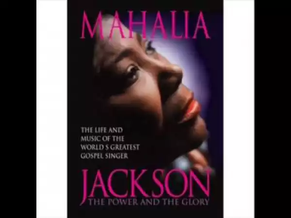 Mahalia Jackson - He Calmed The Ocean